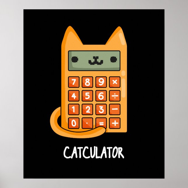 Cat-culator Funny Kitty Cat Calculator Pun Dark BG Poster (Front)