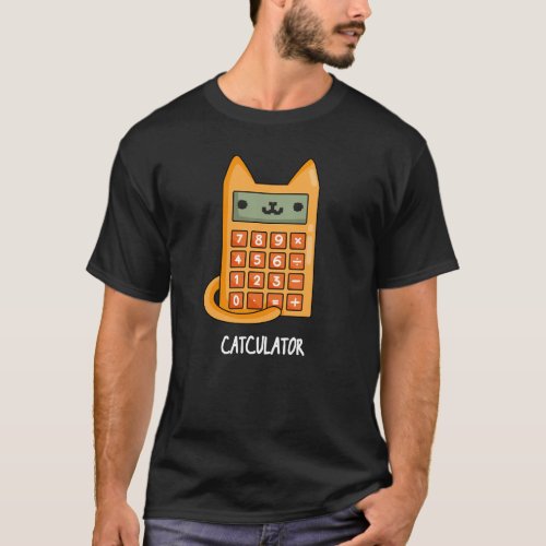 Cat_culator Funny Kitty Cat Calculator Pun Dark BG T_Shirt