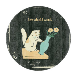 Cat Cutting Board "I Do What I Want"