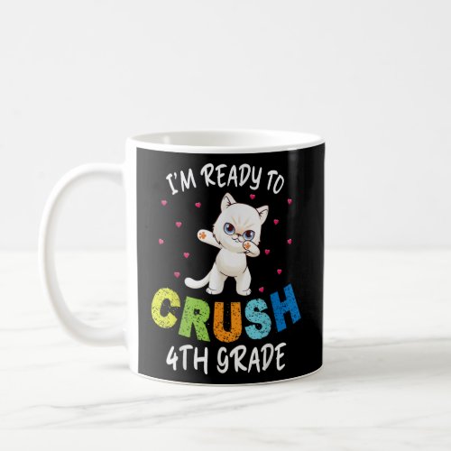 Cat Dabbing Hearts Im Ready To Crush 4th Grade  Coffee Mug