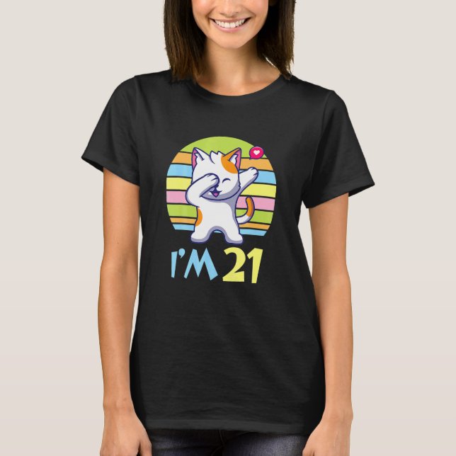 Cat Dabbing With Heart Happy O Me You 21 Years Old T-Shirt (Front)