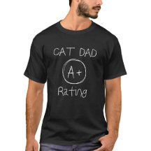 Cat Dad A+ Rating Shirt, Cat Father Shirt