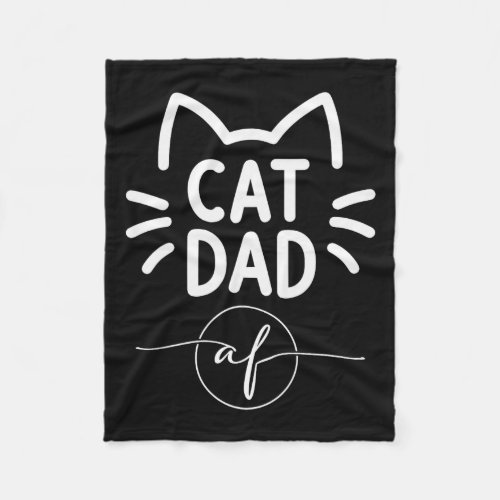 Cat Dad Af Best Dads Ever Dad Of Kitties Funny Kit Fleece Blanket