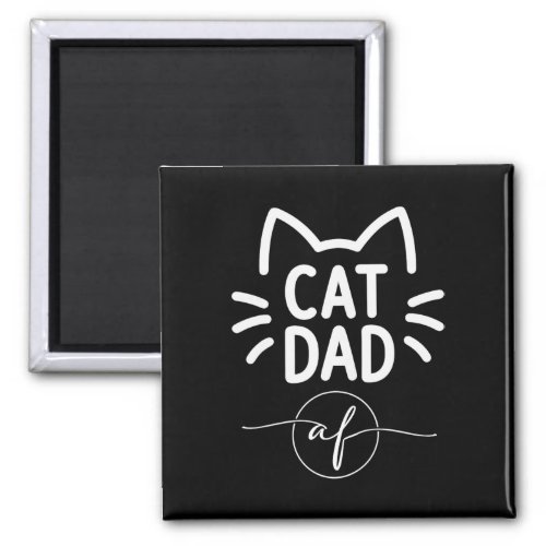 Cat Dad Af Best Dads Ever Dad Of Kitties Funny Kit Magnet