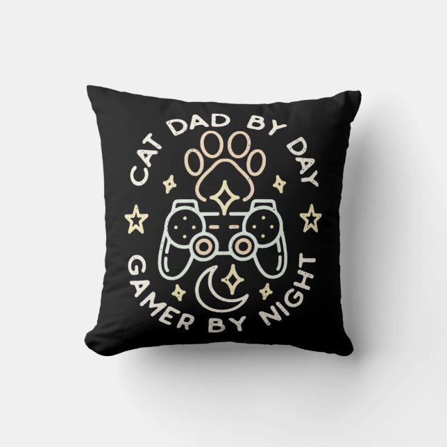 Cat Dad By Day Gamer By Night Daddy Games Lover Throw Pillow (Front)