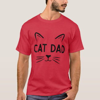 Cat Dad Cat Fathers Cat Lovers Feline Fans Cat Fam T-Shirt