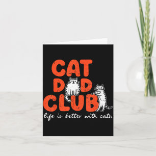 Cat Dad Club Life Is Better With Cats Father's Day Card