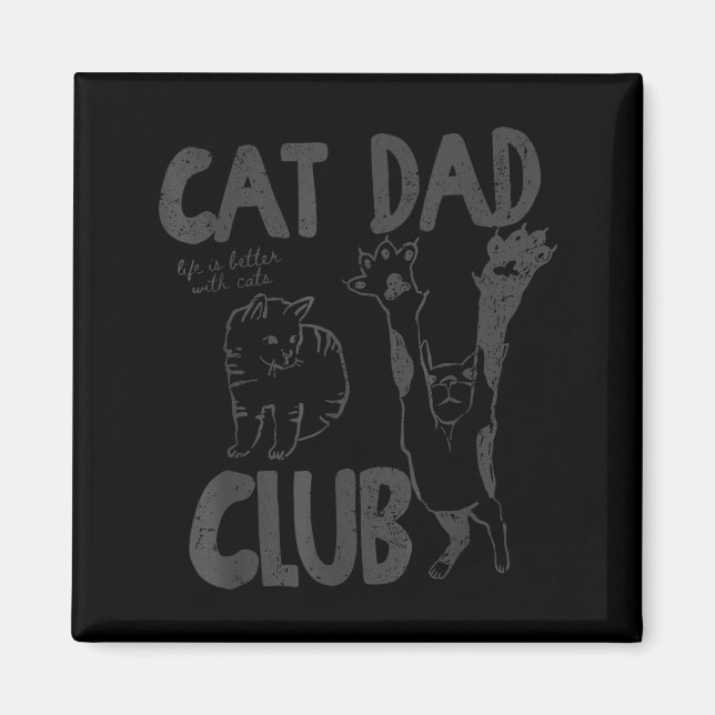 Cat Dad Club Life Is Better With Cats Father's Day Magnet (Front)