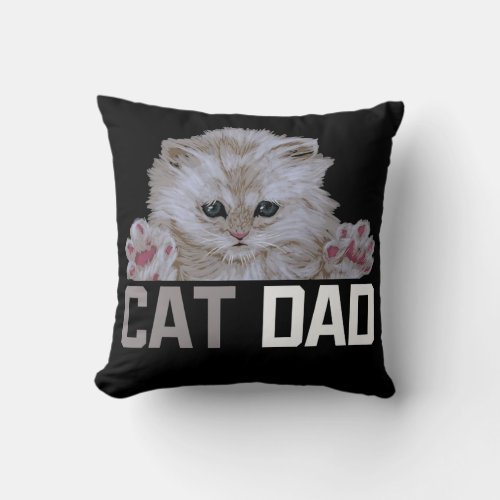 Cat Dad Daddy Kitten Kitty Owners Fur Parent Cat Throw Pillow