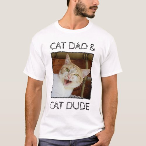 Cat Dad Dude Father Custom Photo T_Shirt