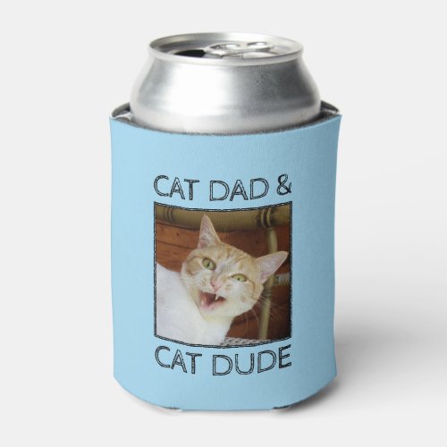 Cat Dad Dude Fathers Day Custom 2_Photo Text Blue Can Cooler