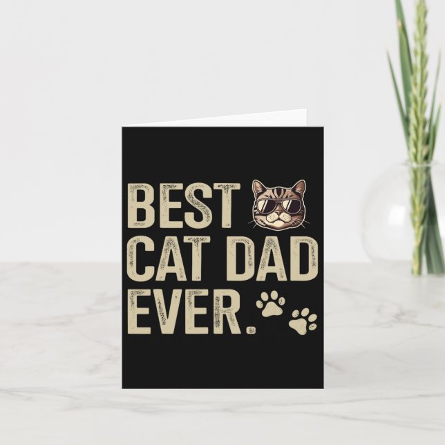 Cat Dad Ever For Fathers Day Birthday Christmas  Card (Front)