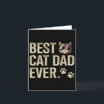 Cat Dad Ever For Fathers Day Birthday Christmas  Card<br><div class="desc">Cat Dad Ever For Fathers Day Birthday Christmas</div>