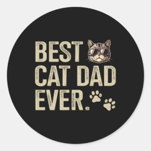 Cat Dad Ever For Fathers Day Birthday Christmas Classic Round Sticker