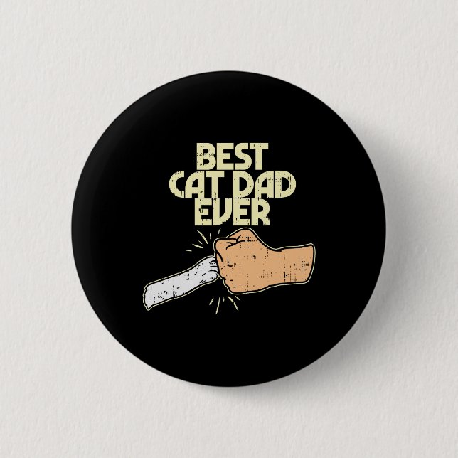 Cat Dad Ever Funny Kitten Pet Lover Owner Dad Men  Button (Front)