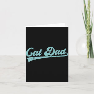 Cat Dad Funny Dad Father's Day Funny Papa Card