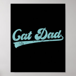 Cat Dad Funny Dad Father's Day Funny Papa Poster