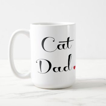 Cat Dad Mug by SheMuggedMe at Zazzle