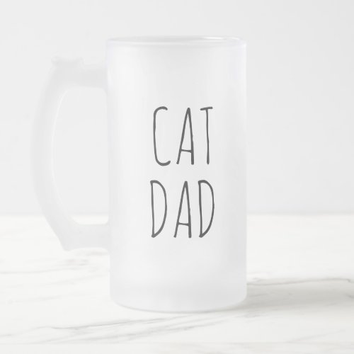 Cat Dad Simple Modern Farmhouse Frosted Glass Beer Mug