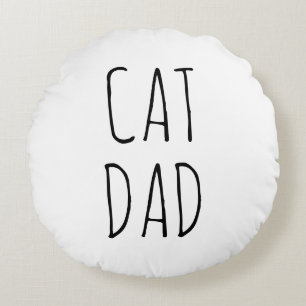"Cat Dad" Simple Modern Farmhouse Round Pillow
