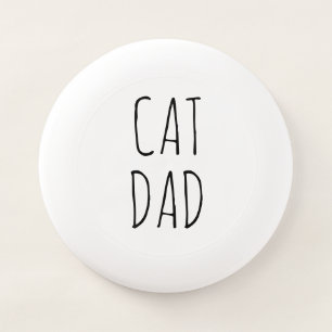 "Cat Dad" Simple Modern Farmhouse Wham-O Frisbee