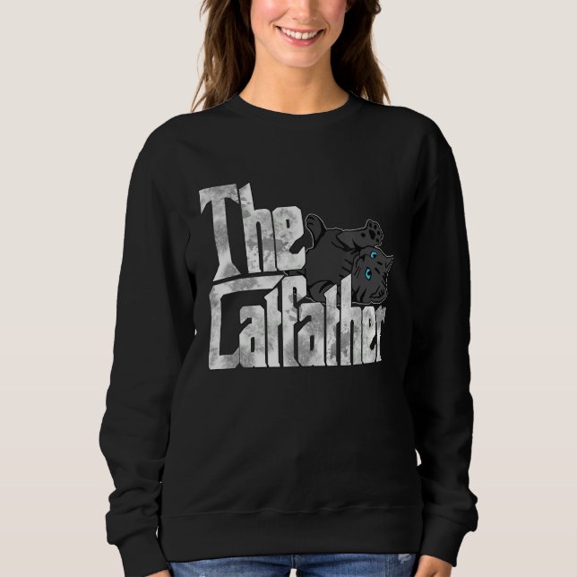 Cat Dad The Catfather Crazy Black Cat Father Kitty Sweatshirt (Front)