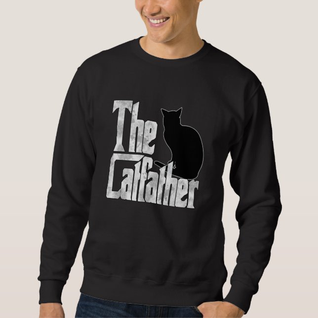Cat Dad The Catfather Crazy Black Cat Father Kitty Sweatshirt (Front)