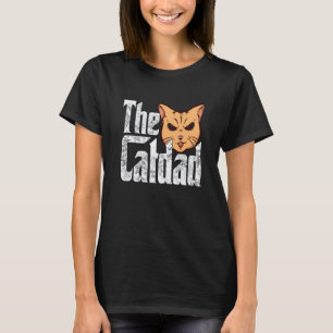 Cat Dad The Catfather Crazy Cat Father Kitty Daddy T-Shirt