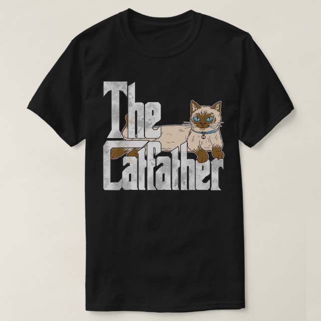 Cat Dad The Catfather Crazy Siamese Cat Father Kit T-Shirt (Design Front)