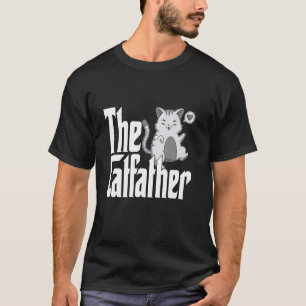 Cat Dad The Catfather Cute Cat Father Kitty Daddy T-Shirt
