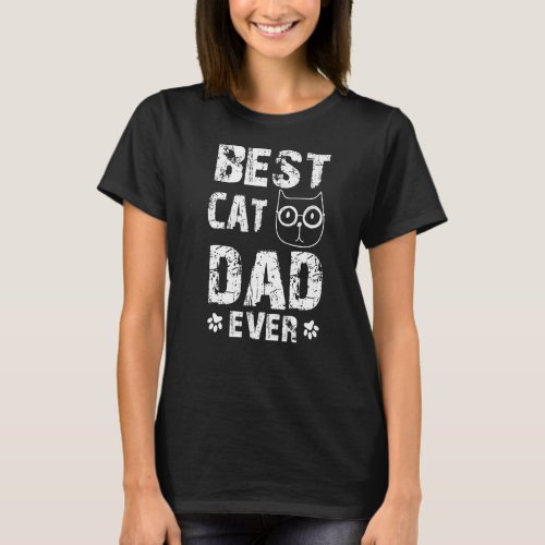 Cat Dad Vintage Best Cat Dad Ever Cat  Cat T_Shirt