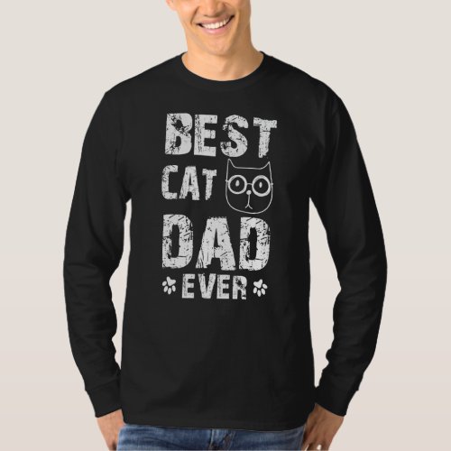 Cat Dad Vintage Best Cat Dad Ever Cat  Cat T_Shirt