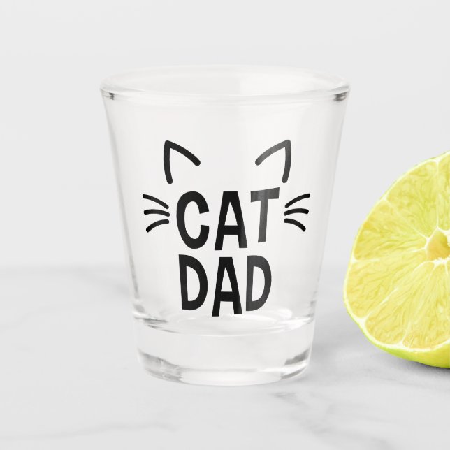 Cat Dad With Ears & Whiskers Shot Glass (Front)