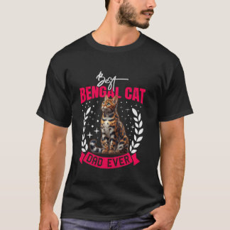 Cat Daddy BEST BENGAL CAT DAD EVER Bengal Cat Love T-Shirt