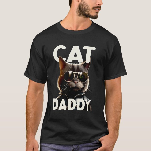 Cat Daddy Cats Dad Father Tomcat Daddy Fathers Day T-Shirt (Front)