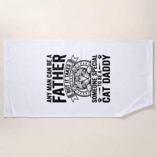 Cat Daddy Father Quote Vintage Engraving T-Shirt D Beach Towel