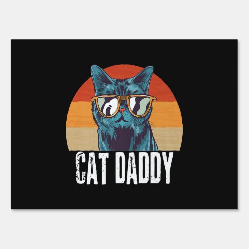 Cat Daddy  Funny Cat Gift For Fathers Day Sign