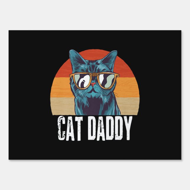 Cat Daddy | Funny Cat Gift For Fathers Day Sign (Front)