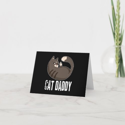 Cat Daddy  Funny Cat Lover For Fathers Day Card