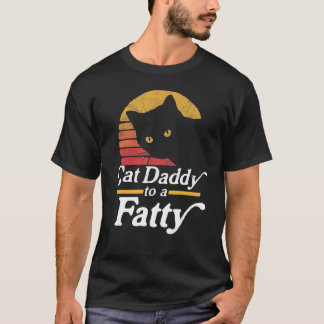 Cat Daddy to a Fatty! Funny Vintage 80s Sunset Fat T-Shirt