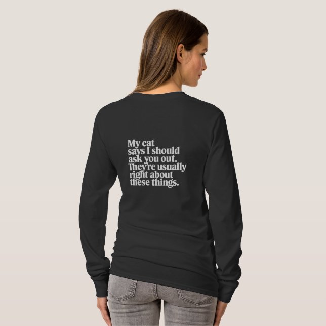 Cat Dating Advice Quote | Funny Pet Lover  T-Shirt (Back Full)
