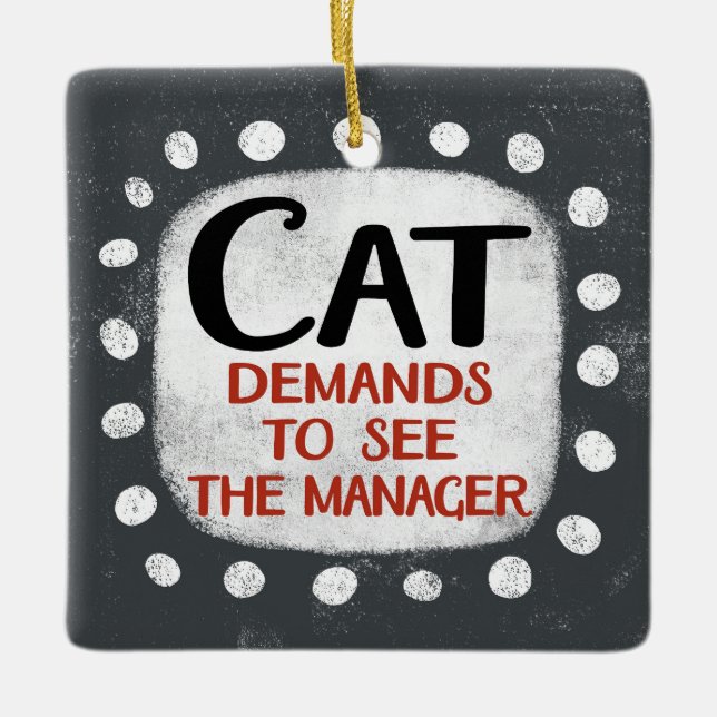 Cat Demands To See Manager Ornament (Front)