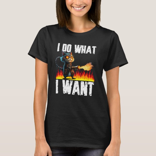 Cat  Do What I want for Men Women T-Shirt (Front)