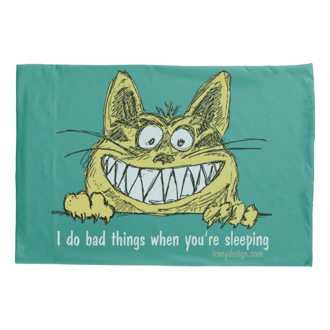 Cat Does Bad Things When You Sleep Pillowcase (Back)