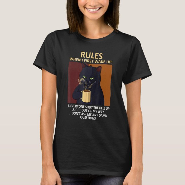 Cat Drinking Coffee Kitten Lover Funny Rules Pet O T-Shirt (Front)