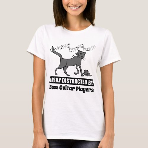 Cat Easily Distracted by Bass Guitar Players T_Shirt