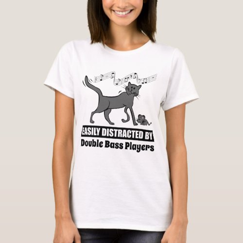 Cat Easily Distracted by Double Bass Players T_Shirt