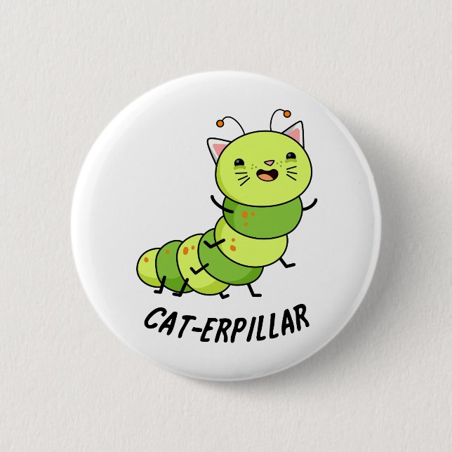 Cat-erpillar Funny Caterpillar Pun Button (Front)