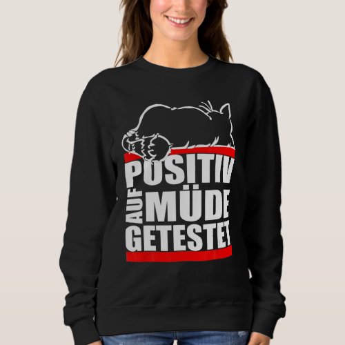 Cat Ested Positive For Ired Sleep Sweatshirt