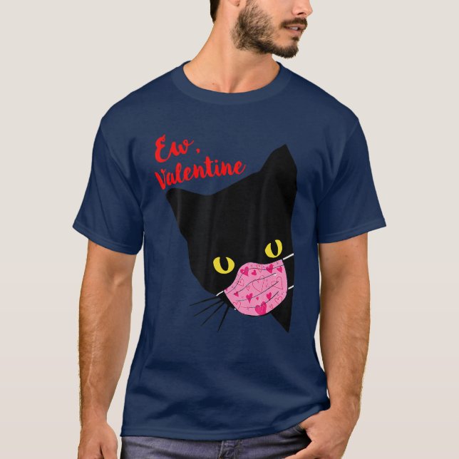 Cat Ew Valentines Day Cat Lover Funny Valentines D T-Shirt (Front)